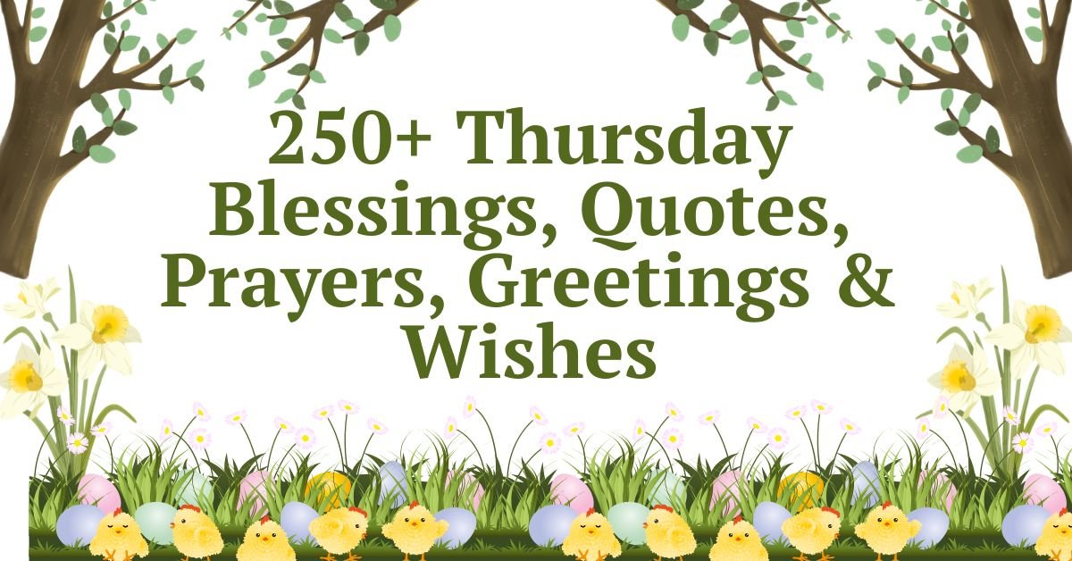 250+ Thursday Blessings, Quotes, Prayers, Greetings & Wishes