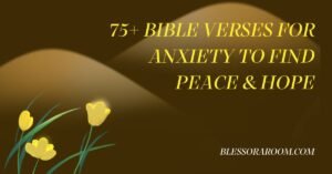 75+ Bible Verses for Anxiety to Find Peace & Hope