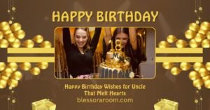 Happy Birthday Wishes for Uncle That Melt Hearts