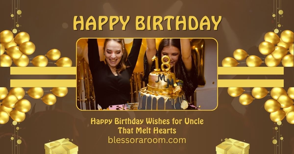 Happy Birthday Wishes for Uncle That Melt Hearts