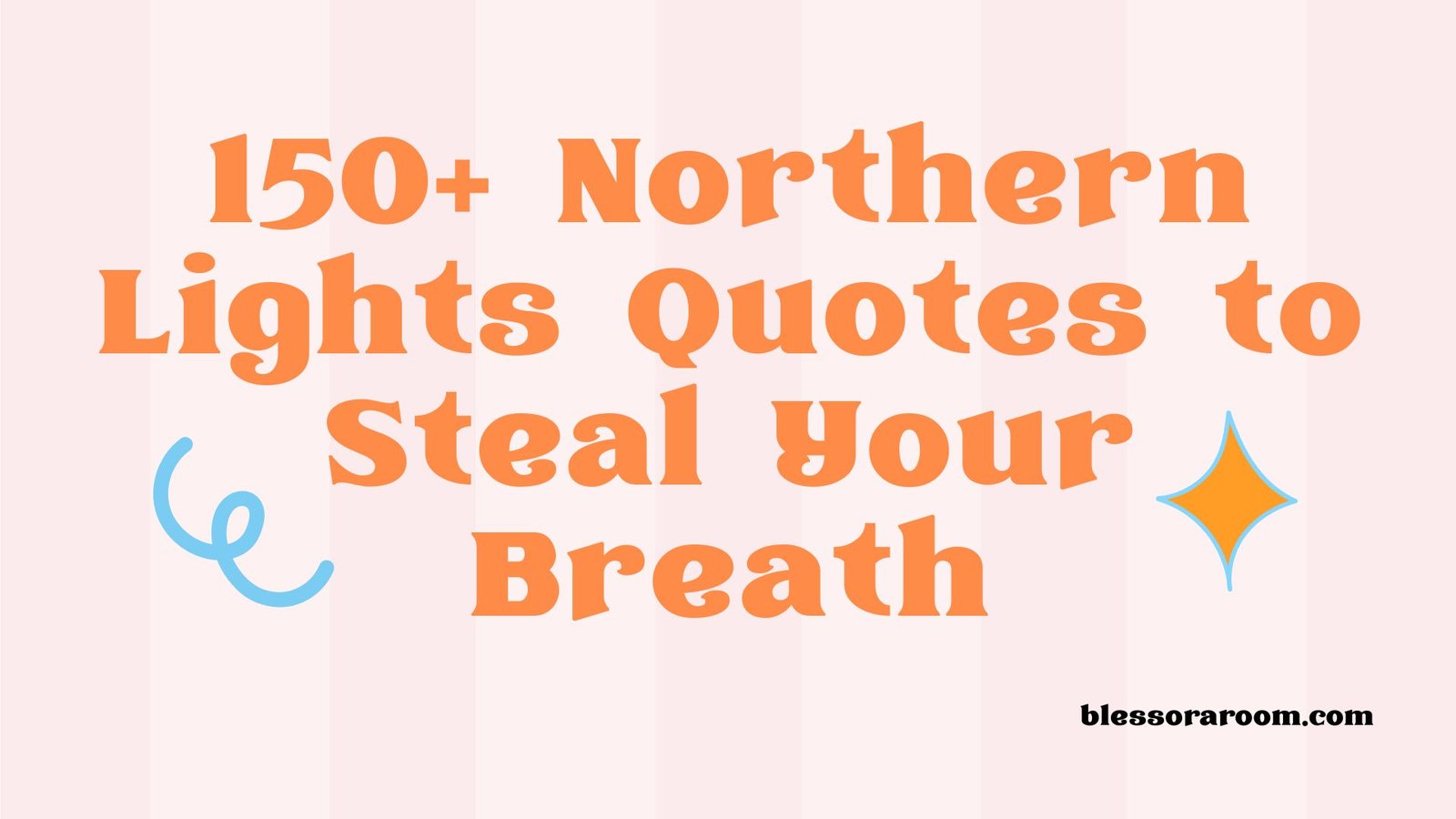150+ Northern Lights Quotes to Steal Your Breath