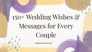 150+ Wedding Wishes & Messages for Every Couple
