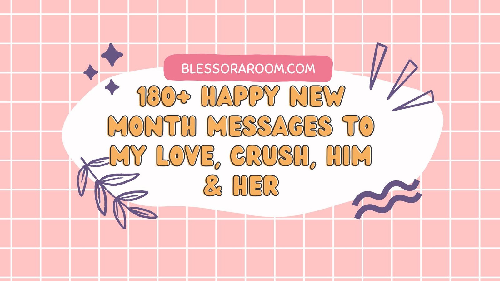 180+ Happy New Month Messages to My Love, Crush, Him & Her