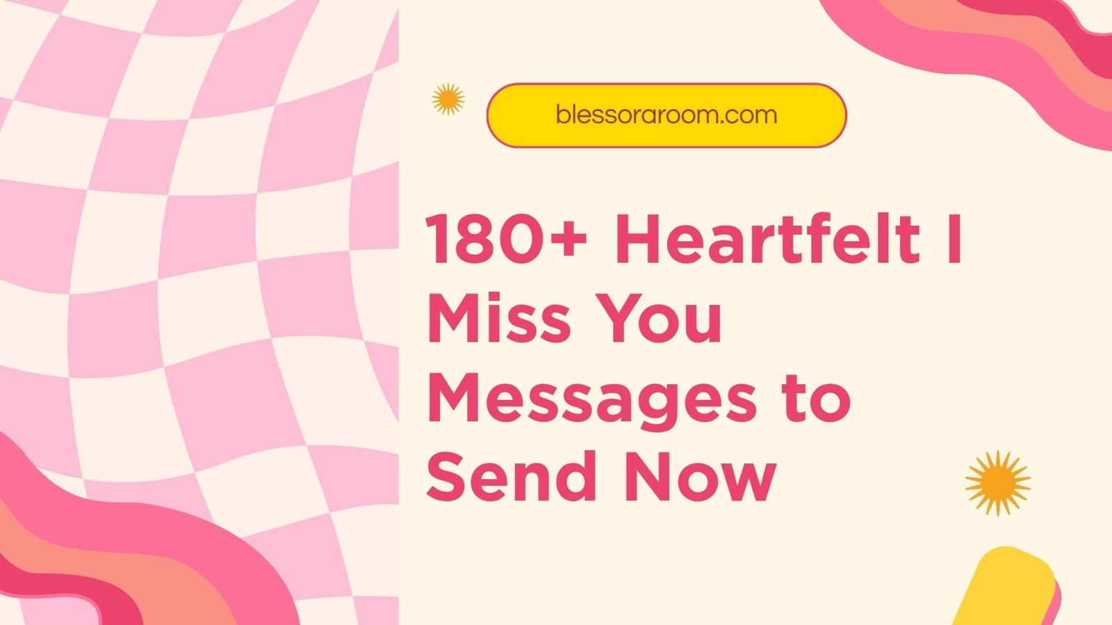 180+ Heartfelt I Miss You Messages to Send Now