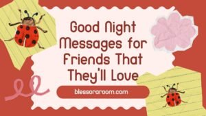 Good Night Messages for Friends That They'll Love