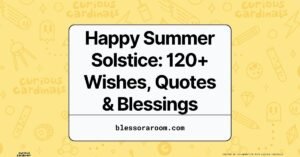 Happy Summer Solstice: 120+ Wishes, Quotes & Blessings